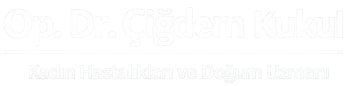Op. Dr. Çiğdem KUKUL – Kadın Hastalıkları ve Doğum Uzmanı